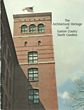 ARCHITECTURAL HERITAGE OF GASTON COUNTY, NORTH CAROLINA PICS 1982 BOOK UNUSED picture