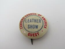 Tanners Council of America Leather Show Pin Button Guest Antique Vintage picture