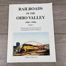 Railroads of the Ohio Valley 1968 - 1990s Book 4 Pittsburgh, Signed By Harvey Jr picture
