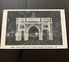 ATQ 1908 Postcard Liberty Street Night Scene Sesqui-Centennial Pittsburgh PA picture