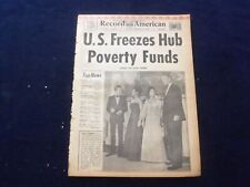 1965 NOV 18 BOSTON RECORD AMERICAN NEWSPAPER-U.S. FREEZES POVERTY FUNDS -NP 6307 picture