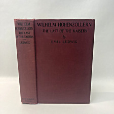Last German Emperor Controversial Kaiser Wilhelm Hohenzollern Emil Ludwig 1932 picture