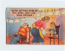 Postcard You're Getting To Be An Old Soak Just Like Your Father Humor Card picture