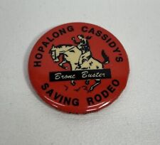 Vintage 1950 Hopalong Cassidy’s Saving Rodeo Pinback Button picture