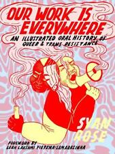 Our Work Is Everywhere: An Illustrated Oral History of Queer and Trans Resistanc picture