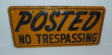 NEAT VINTAGE EMBOSSED POSTED NO TRESPASSING METAL SIGN picture