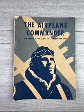 Vintage Feb 1945 Air Forces Manual No. 65 The Airplane Commander Booklet picture