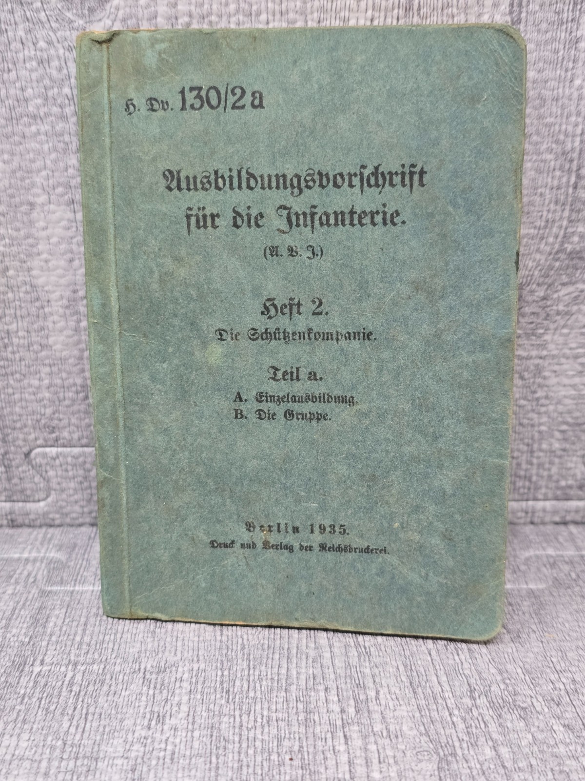 PRE WW2 German – INFANTRY TRAINING MANUAL – 1935 PRE WW2 German – INFANTRY TRAINING MANUAL – 1935