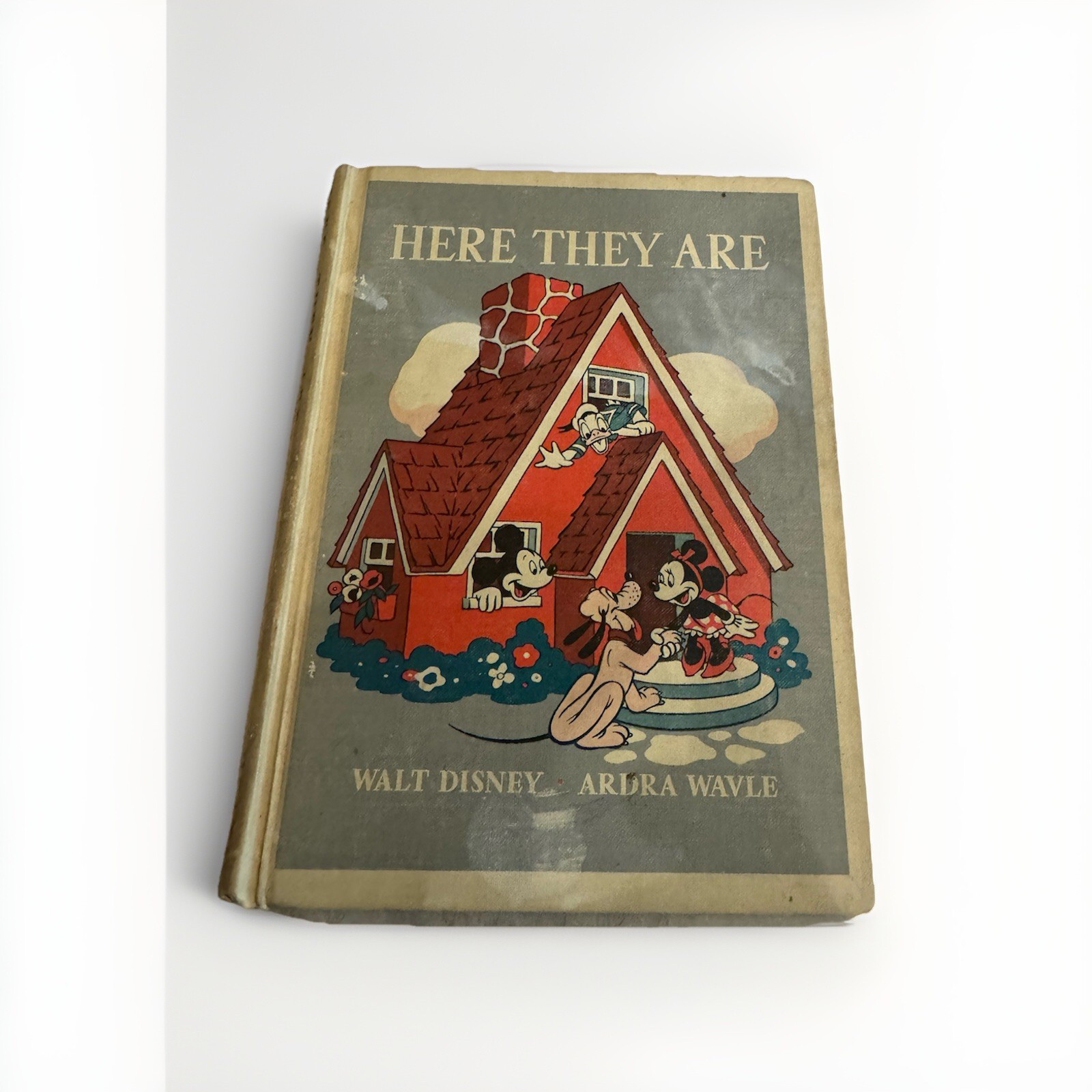 Here They Are︱Walt Disney︱Ardra Wavle︱1940︱Hardback Book Here They Are︱Walt Disney︱Ardra Wavle︱1940︱Hardback Book