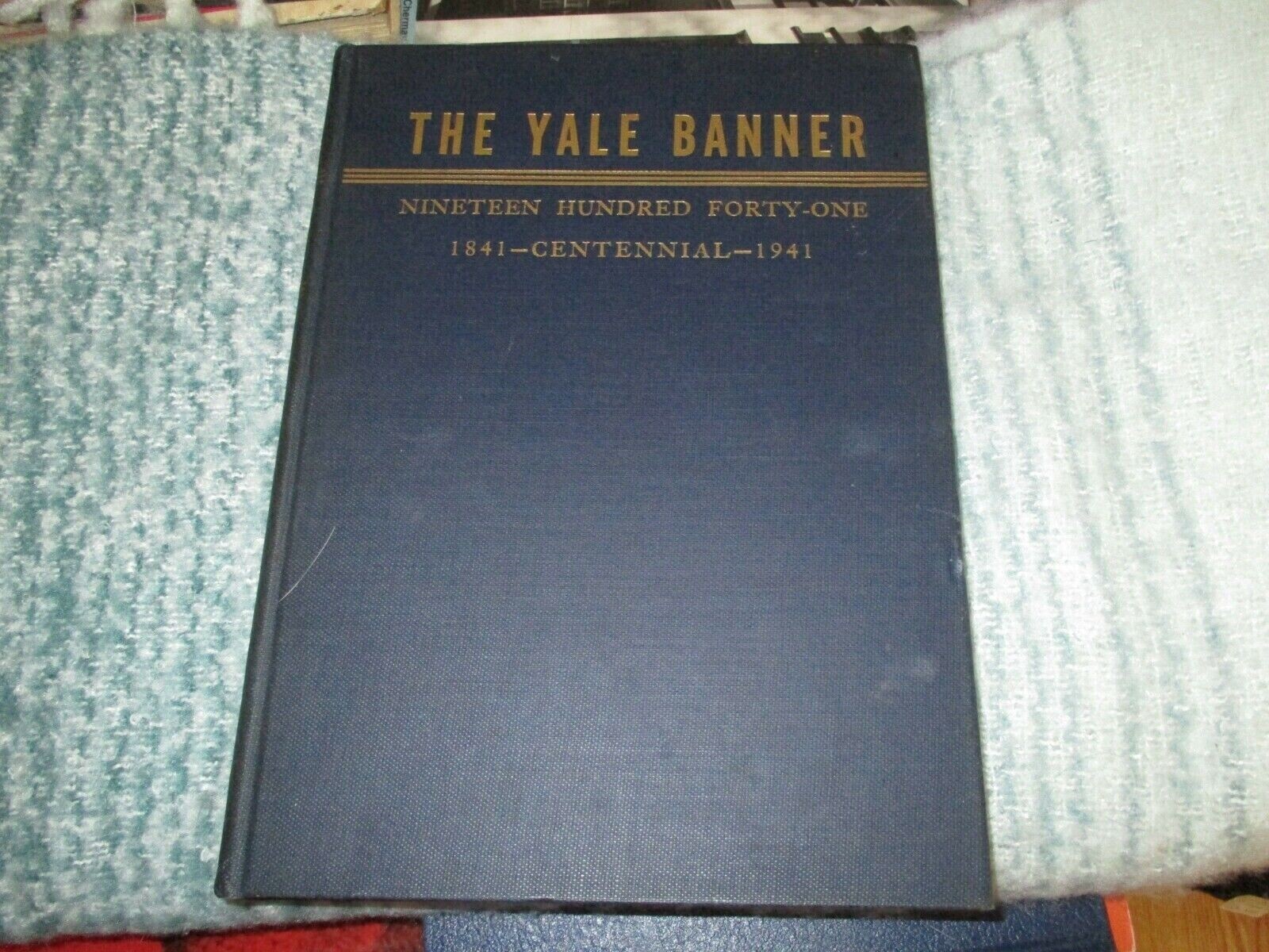the yale banner 1941 yale university 1841 - 1941 Centennial the yale banner 1941 yale university 1841 - 1941 Centennial