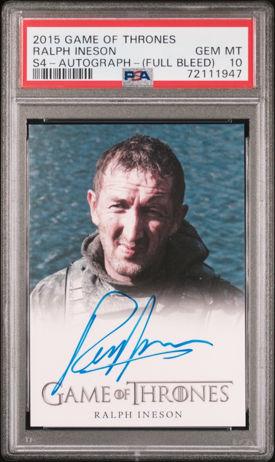 2015 GAME OF THRONES SEASON 4-AUTOGRAPH RALPH INESON (FULL BLEED) PSA 10