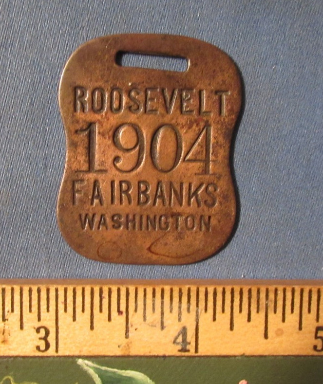 VINTAGE 1904 ROOSEVELT FAIRBANKS PRESIDENTIAL CAMPAIGN WATCH FOB VINTAGE 1904 ROOSEVELT FAIRBANKS PRESIDENTIAL CAMPAIGN WATCH FOB