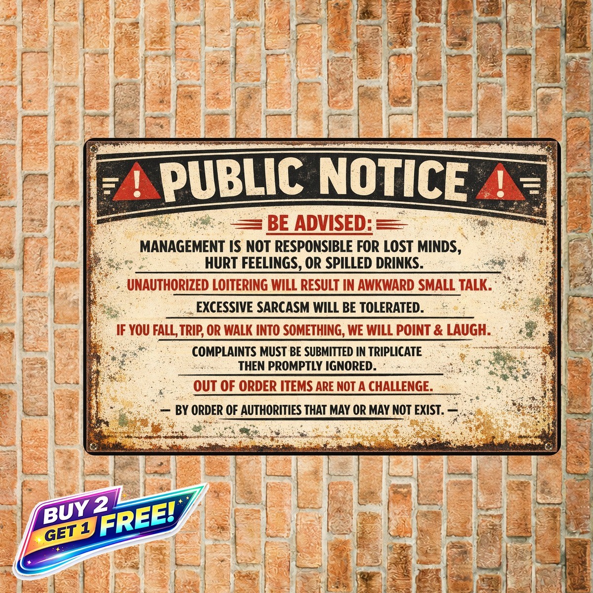 Notice of This Sign Has Been Noticed Aluminum Weatherproof Funny Sign
