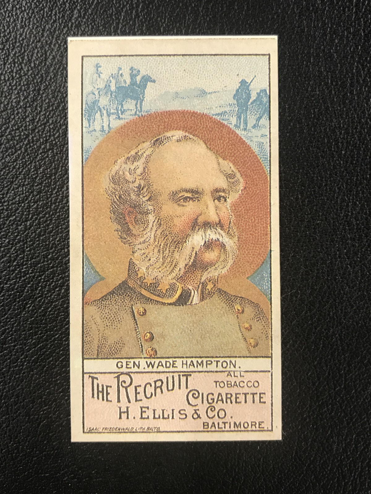 N377 1890 Ellis & Co. Generals of the Civil War Gen. Wade Hampton