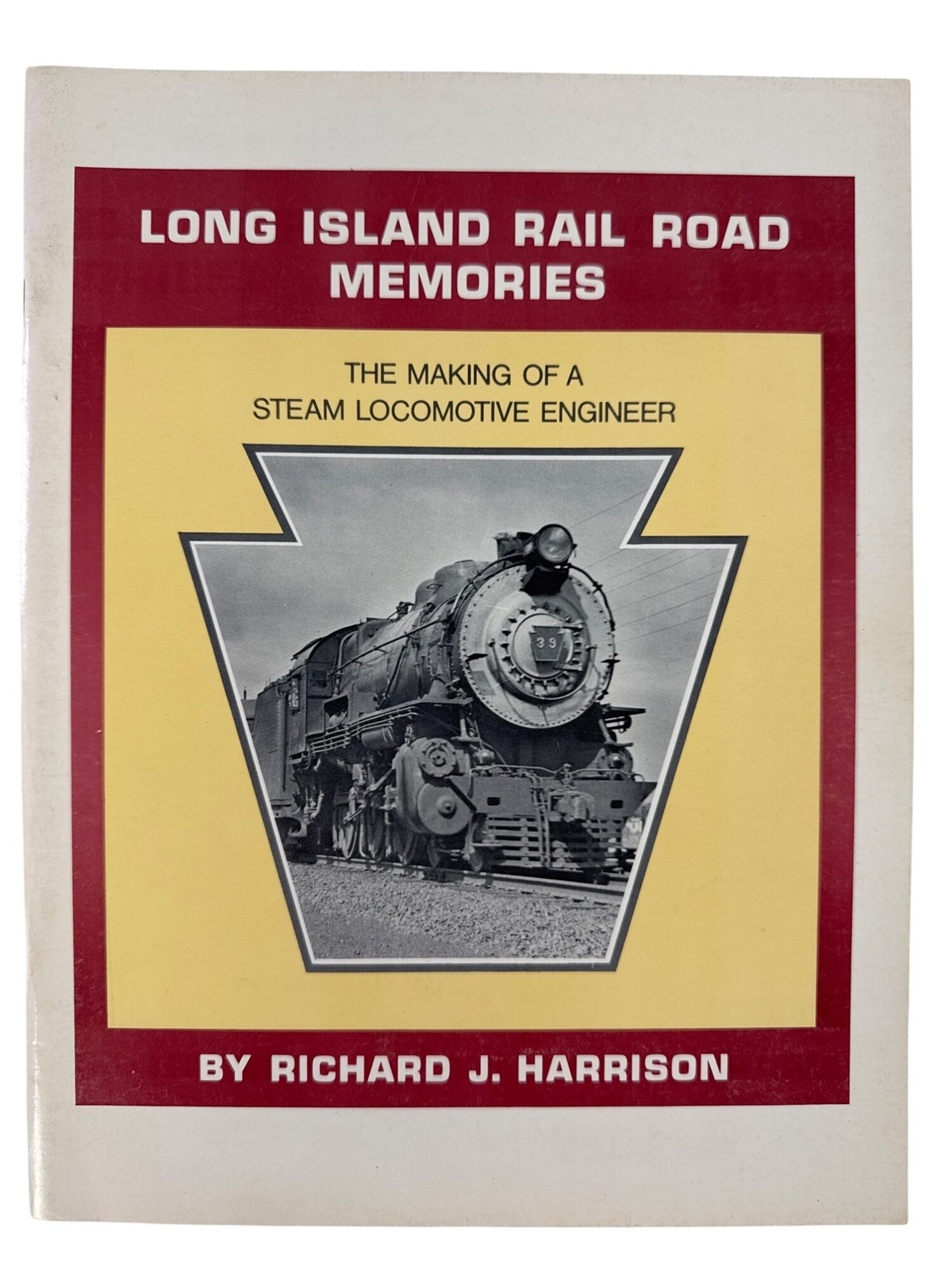 Long Island Rail Road Memories Making Steam Locomotive Engineer Train Harrison Long Island Rail Road Memories Making Steam Locomotive Engineer Train Harrison