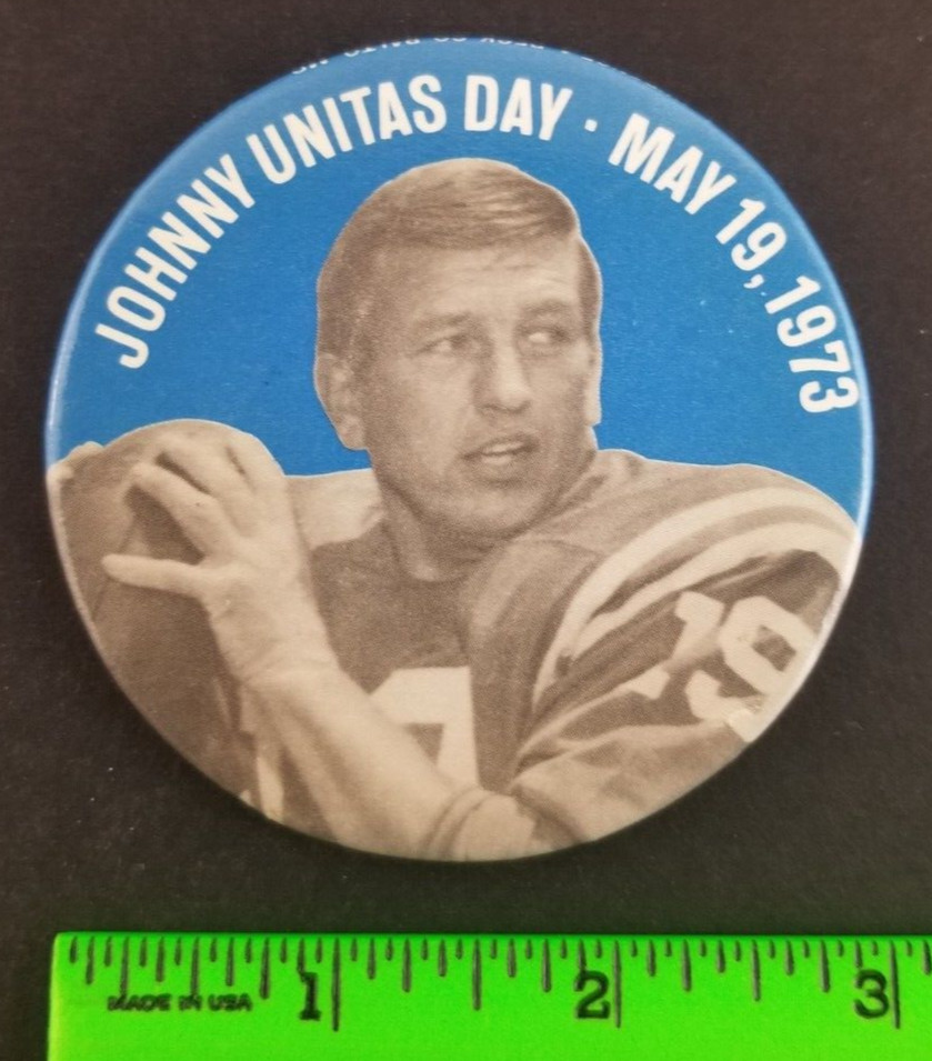 Vintage 1973 Johnny Unitas Day Football Pinback Pin Vintage 1973 Johnny Unitas Day Football Pinback Pin