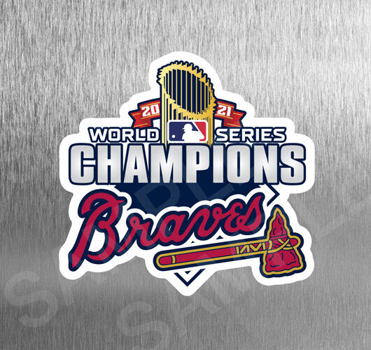 Magnet Die Cut Atlanta Braves 2021 World Series Champions Baseball Championship
