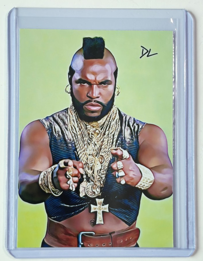 Mr. T Limited Edition Artist Signed “I Pity The Fool” Trading Card 7/10