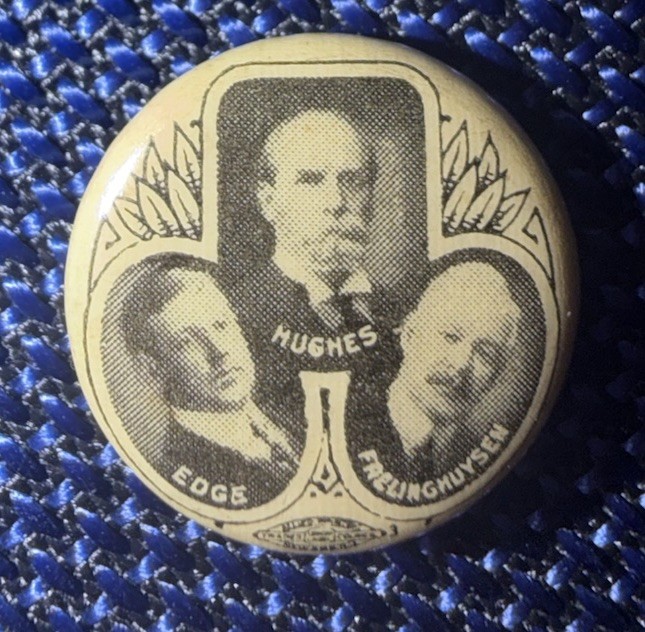 1916 Charles Evans Hughes New Jersey Trigate Presidential Camp. Pinback Button 1916 Charles Evans Hughes New Jersey Trigate Presidential Camp. Pinback Button