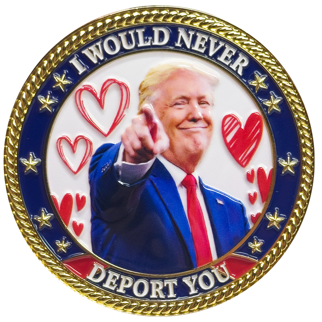 EL18-16 President Trump 250 Anniversary MAGA Never Deport You Challenge Coin 47