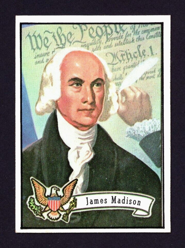 1972 TOPPS JAMES MADISON #4 Ex+ Father of the Constitution 4th President 1809-17