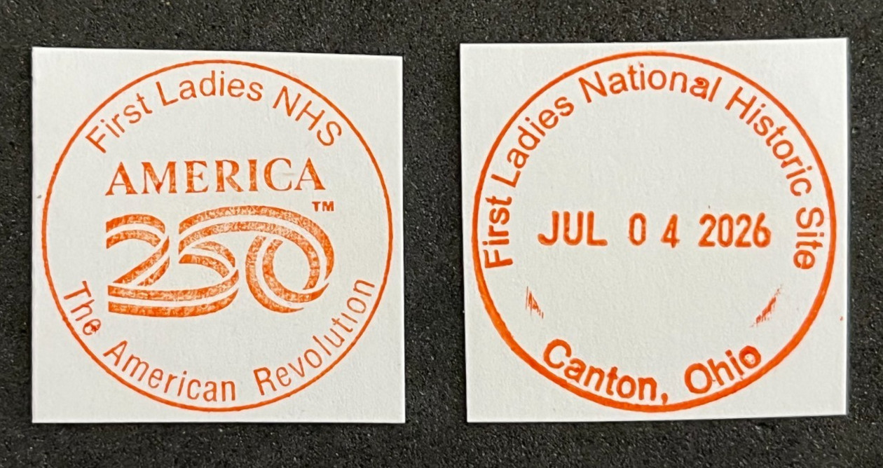 FIRST LADIES NHS   America 250   NPS CANCELLATION/PASSPORT STAMP LOT of 2