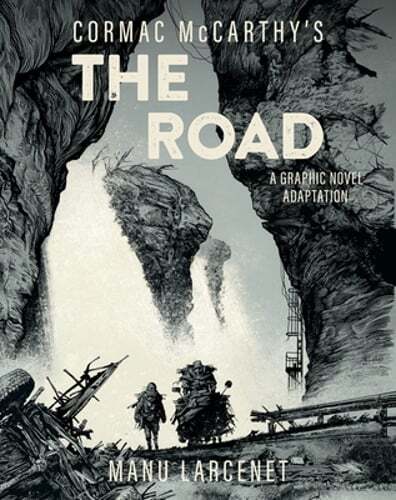 The Road: A Graphic Novel Adaptation by Cormac McCarthy: New The Road: A Graphic Novel Adaptation by Cormac McCarthy: New
