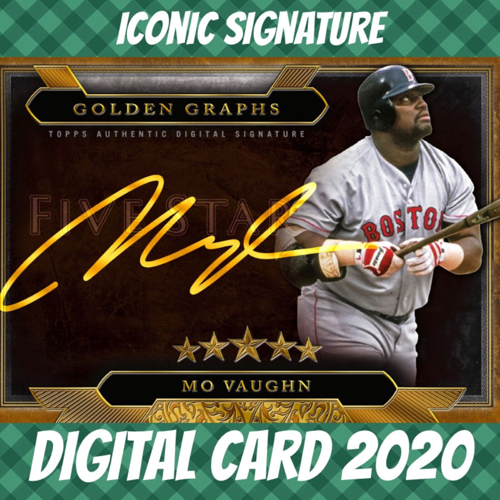 Topps Bunt 20 Mo Vaughn Five Star Golden Graphs Signature 2020 Digital Iconic
