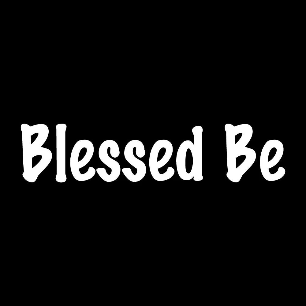 Blessed Be Decal Sticker White Die Cut Vinyl Blessed Be Decal Sticker White Die Cut Vinyl