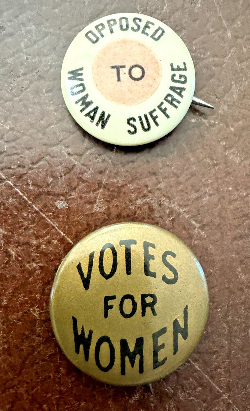 Two vintage 1915-1916 Women's Suffrage pinback buttons - one for and one against Two vintage 1915-1916 Women's Suffrage pinback buttons - one for and one against