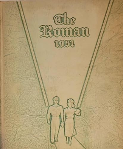 1951 The Roman Yearbook Boys and Girls High School Rome, Georgia 1951 The Roman Yearbook Boys and Girls High School Rome, Georgia