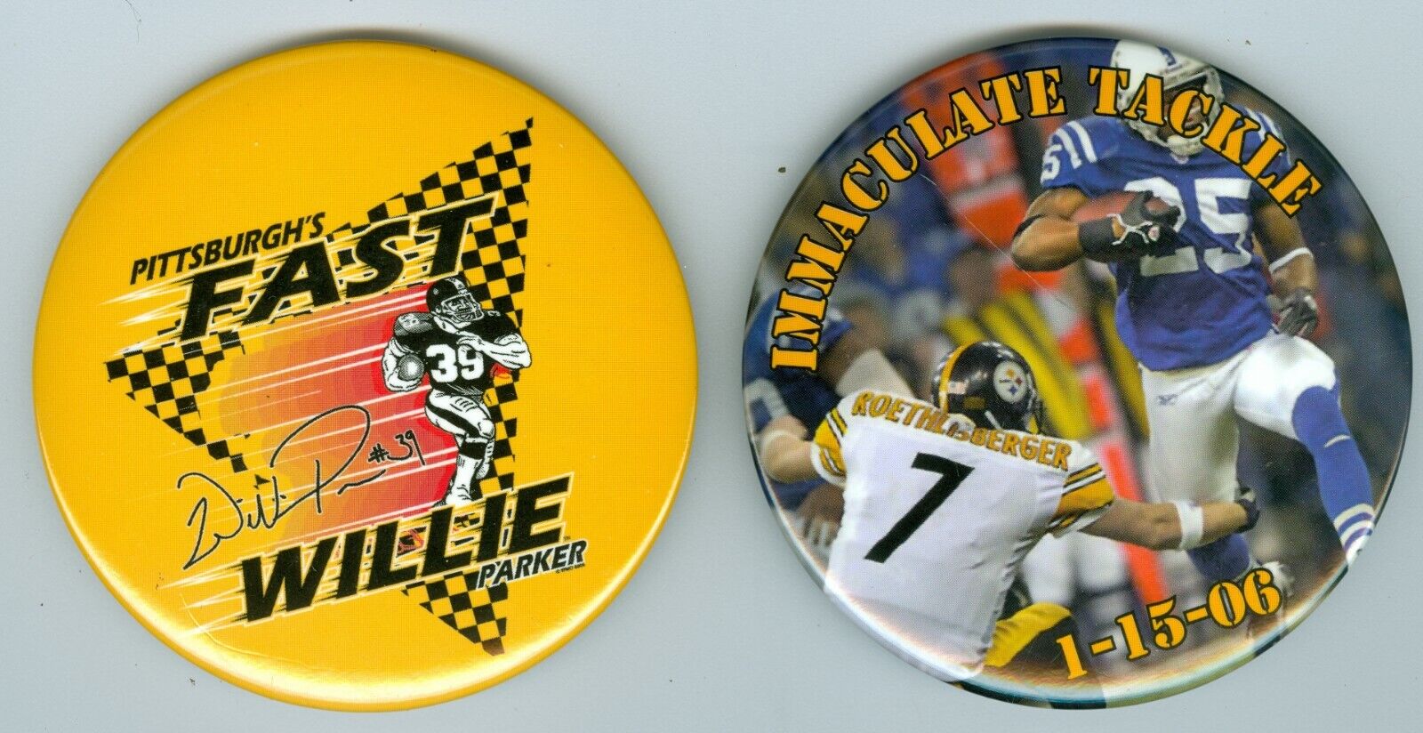 (2) 2006 Pittsburgh Steelers Pins 3 inches Ben Roethlisberger & Willie Parker