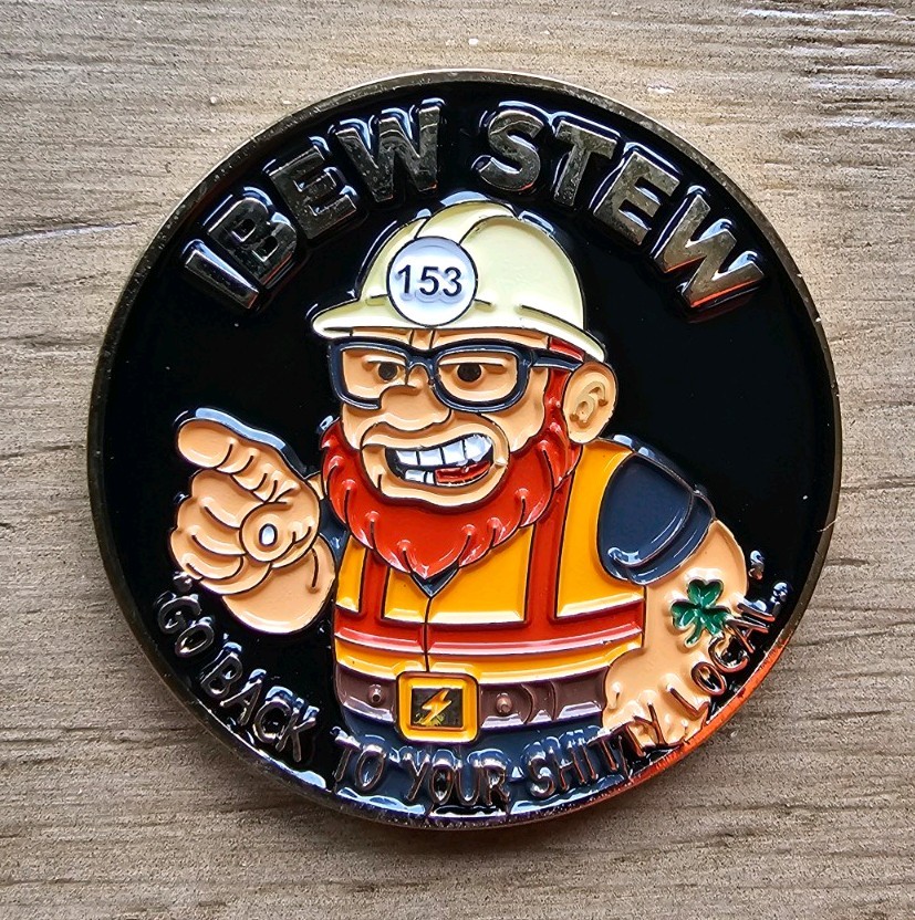IBEW Local 153 Challenge Coin South Bend, Indiana Cry Baby Steward IBEW Local 153 Challenge Coin South Bend, Indiana Cry Baby Steward