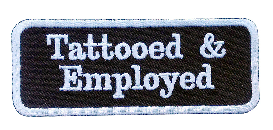 Tattooed and Employed EMROIDERED IRON ON MC FUNNY BIKER PATCH Tattooed and Employed EMROIDERED IRON ON MC FUNNY BIKER PATCH