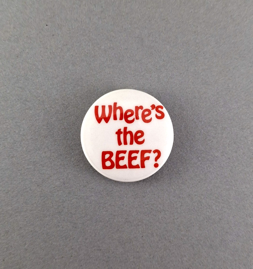 1980\'s Pop Culture T.V. Commercial Vintage Pinback Button - Where\'s the BEEF? 1980\'s Pop Culture T.V. Commercial Vintage Pinback Button - Where\'s the BEEF?