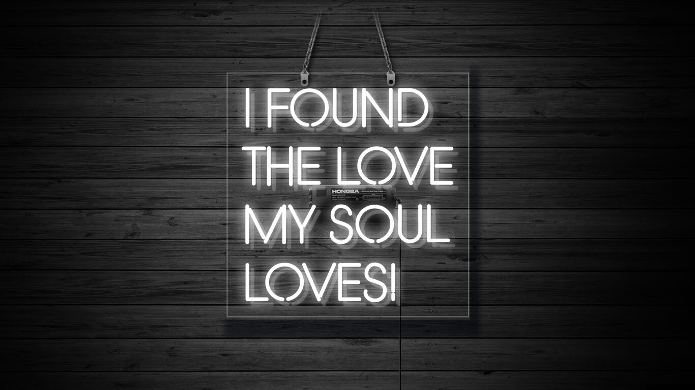 I Found The Love My Soul Loves Neon Sign Light Wall Decor Gift for Her 20 I Found The Love My Soul Loves Neon Sign Light Wall Decor Gift for Her 20