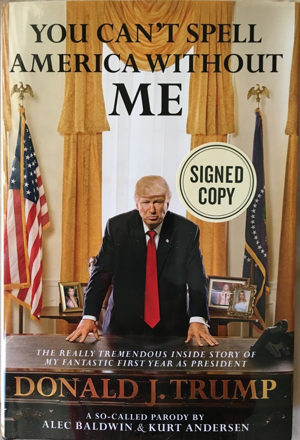 Alec Baldwin signed You Can't Spell America Without Me Donald Trump parody book