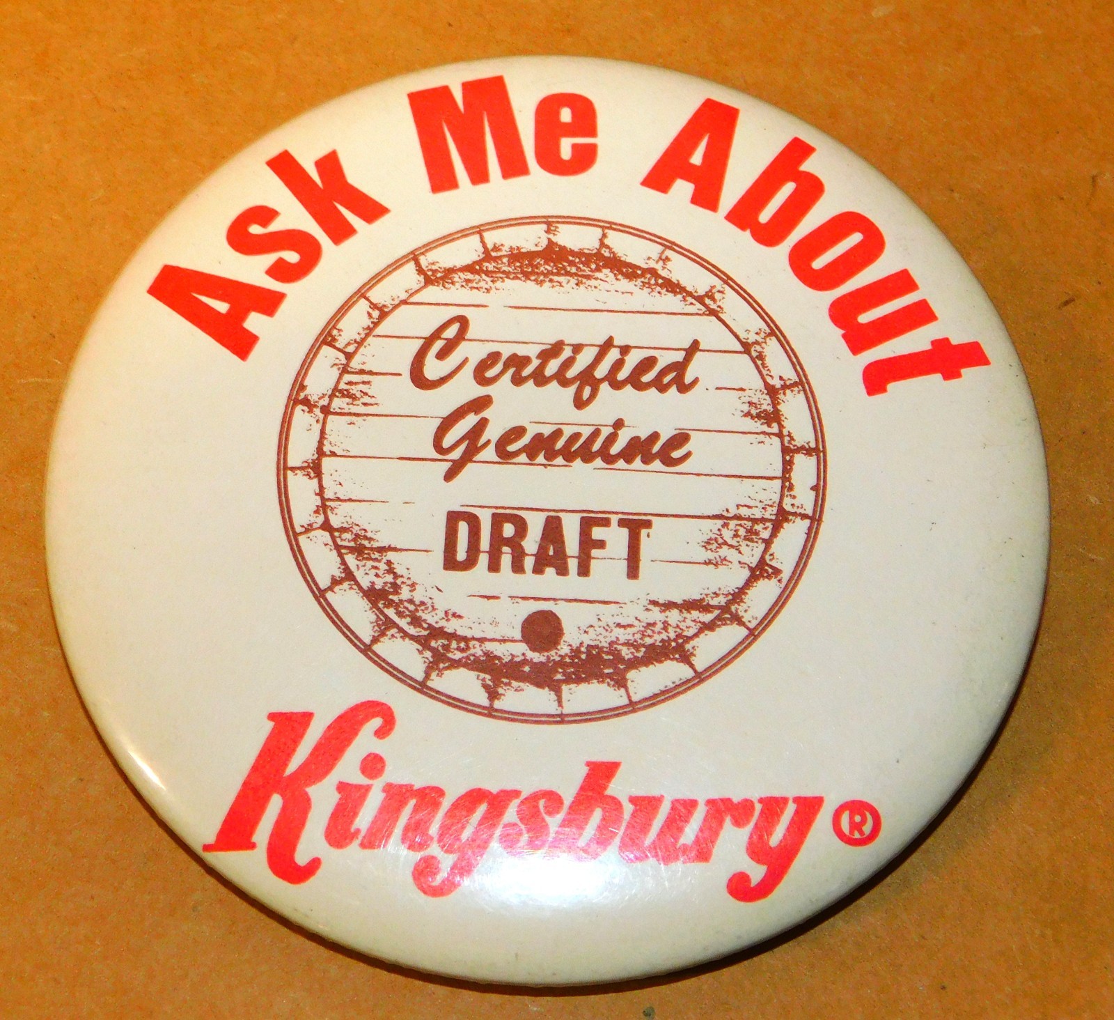 1960s Ask Me About Certified Genuine KINGSBURY DRAFT BEER 3.5 1960s Ask Me About Certified Genuine KINGSBURY DRAFT BEER 3.5
