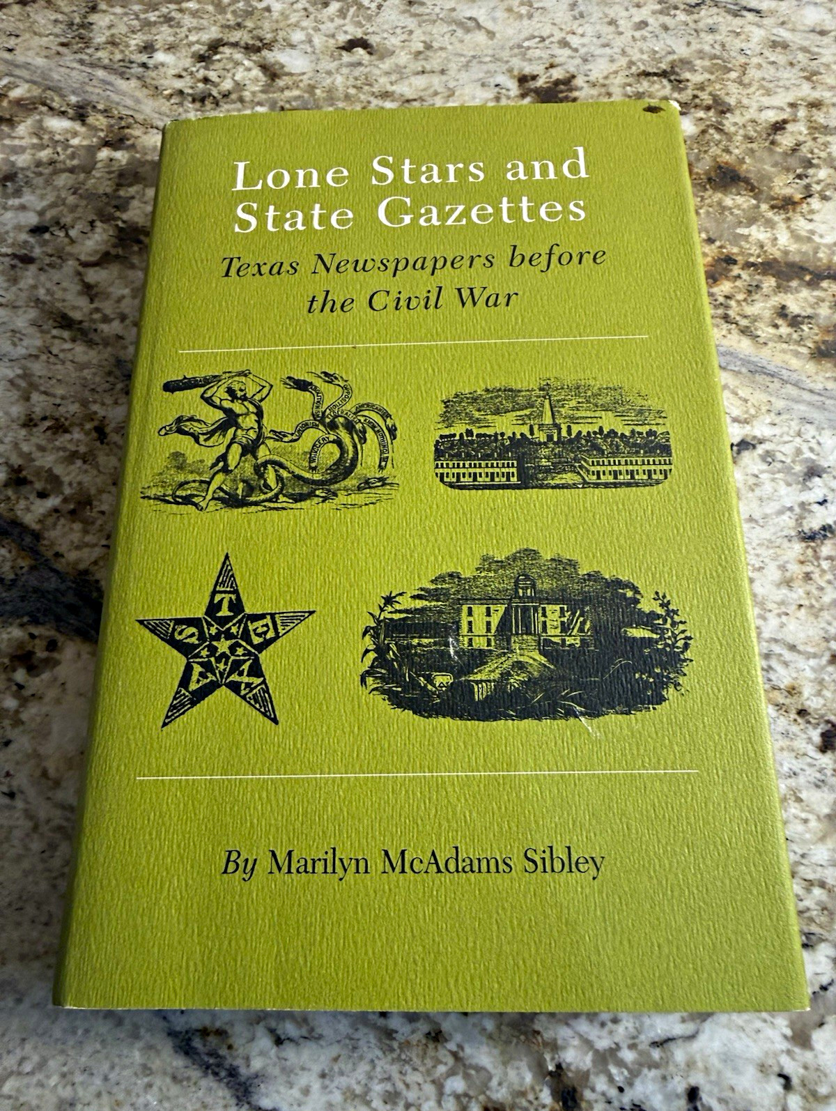 Texas A&M University Press Lone Stars and State Gazettes: Texas Newspapers Texas A&M University Press Lone Stars and State Gazettes: Texas Newspapers