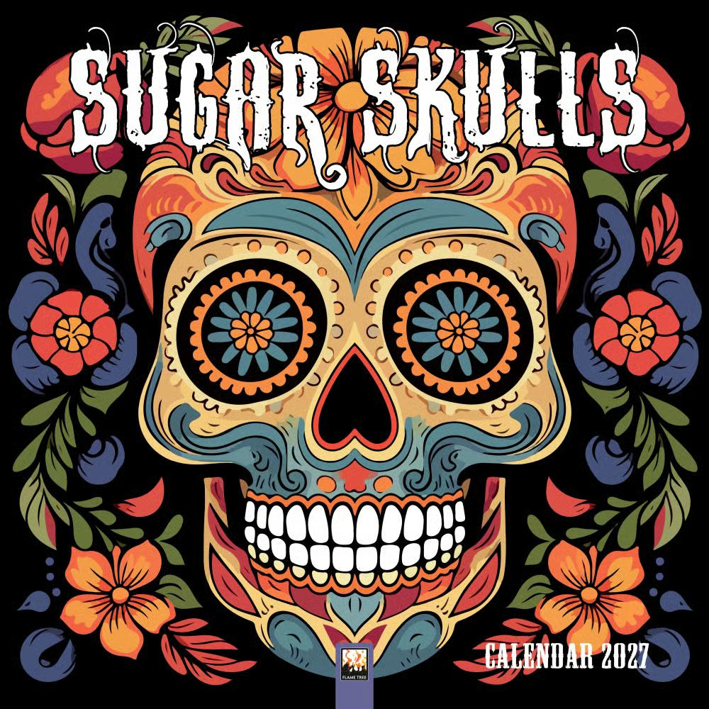 Flame Tree Publishing, Sugar Skulls 2027 Wall Calendar Flame Tree Publishing, Sugar Skulls 2027 Wall Calendar