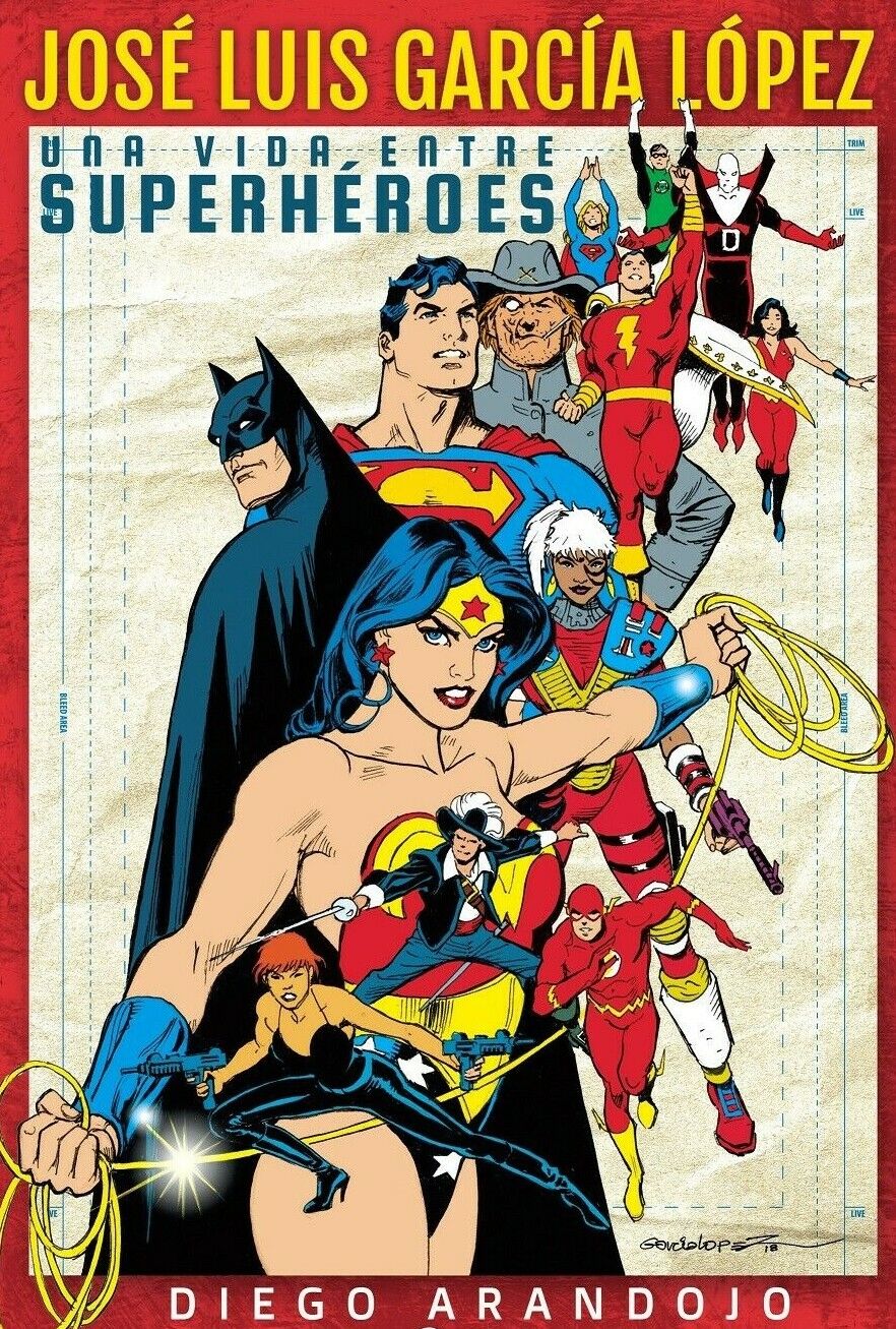 Jose Luis Garcia Lopez Book His Life Works and Art DC Comics Superman Batman 