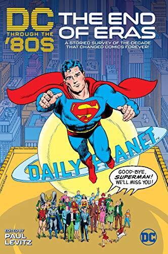 DC THROUGH THE 80S: THE END OF ERAS (DC THROUGH THE By Paul Levitz - Hardcover