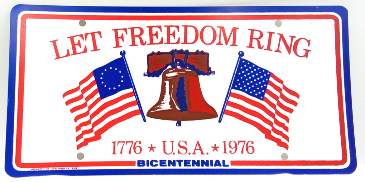 Bicentennial Let Freedom Ring License Plate Monarch Co Scranton PA Hard Plastic