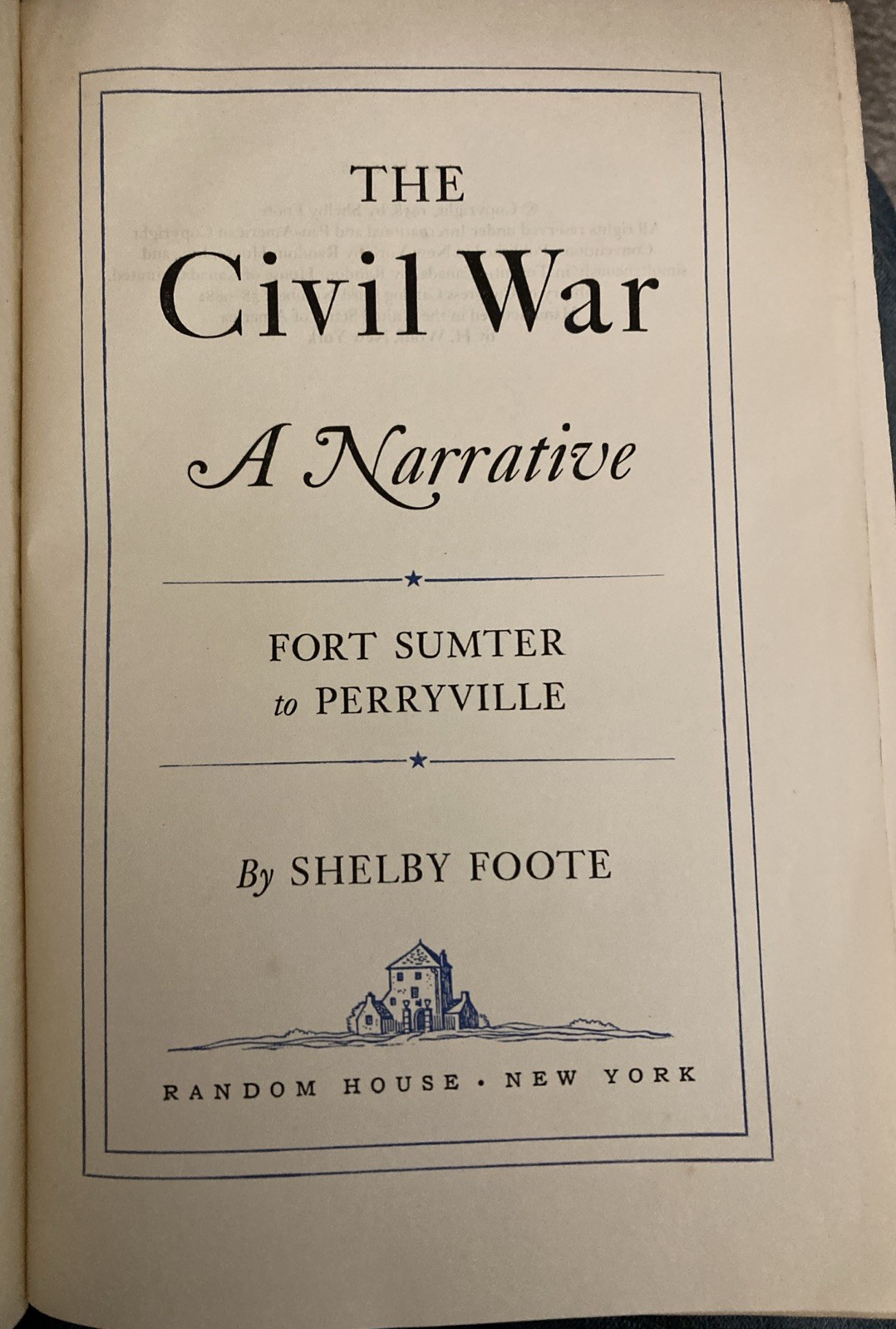 1958 Shelby Foote Civil War Volume 1 - True First Edition, First Printing,Signed 1958 Shelby Foote Civil War Volume 1 - True First Edition, First Printing,Signed