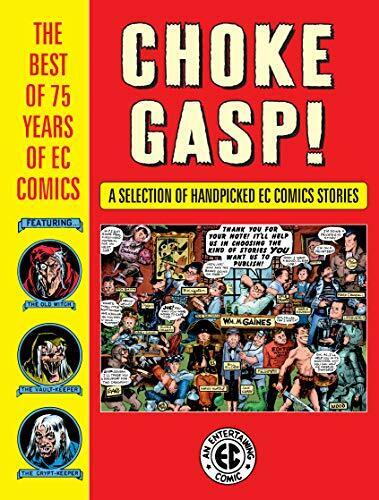 Choke Gasp The Best Of 75 Years Of Ec Comics, Kurtzman, Wood 9781506715841 +