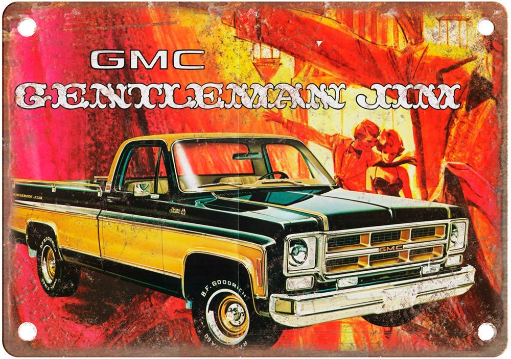 Vintage Auto Ad 1975 GMC Gentleman Jim Pickup Reproduction Metal Sign A2392 Vintage Auto Ad 1975 GMC Gentleman Jim Pickup Reproduction Metal Sign A2392