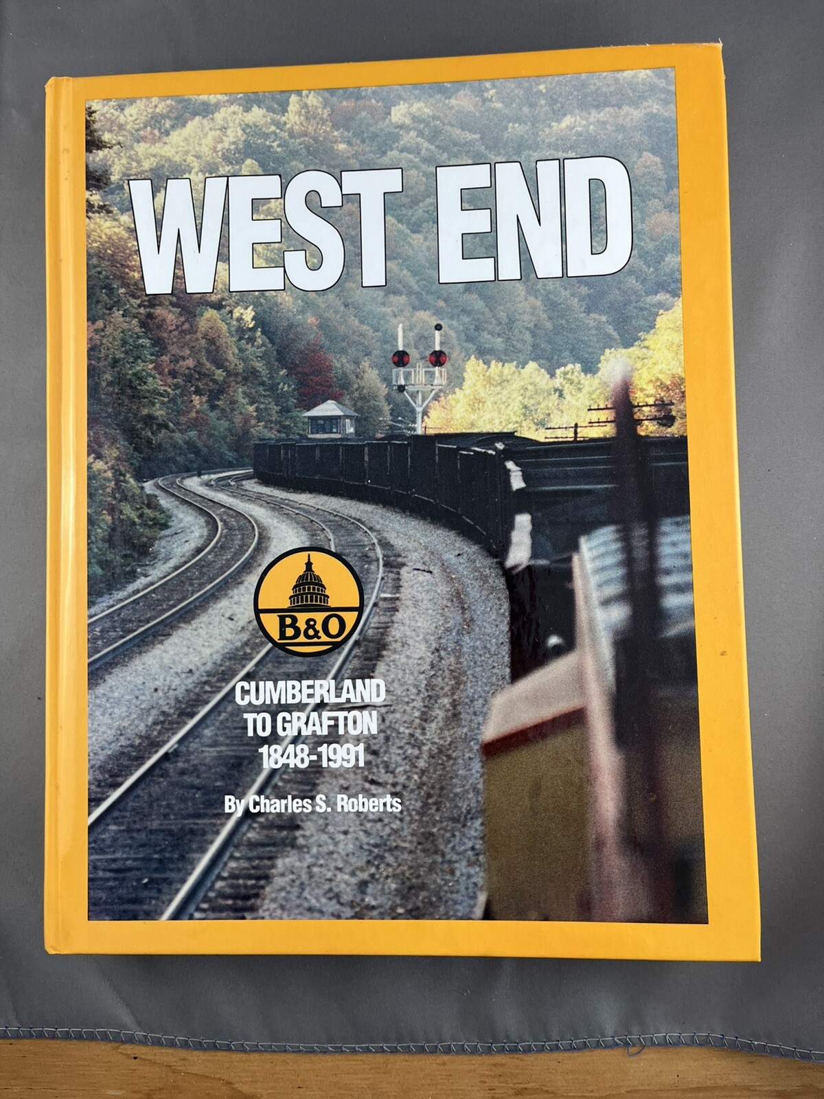 West End: B&O Cumberland to Grafton 1848-1991 - Roberts 1994 Hardcover West End: B&O Cumberland to Grafton 1848-1991 - Roberts 1994 Hardcover