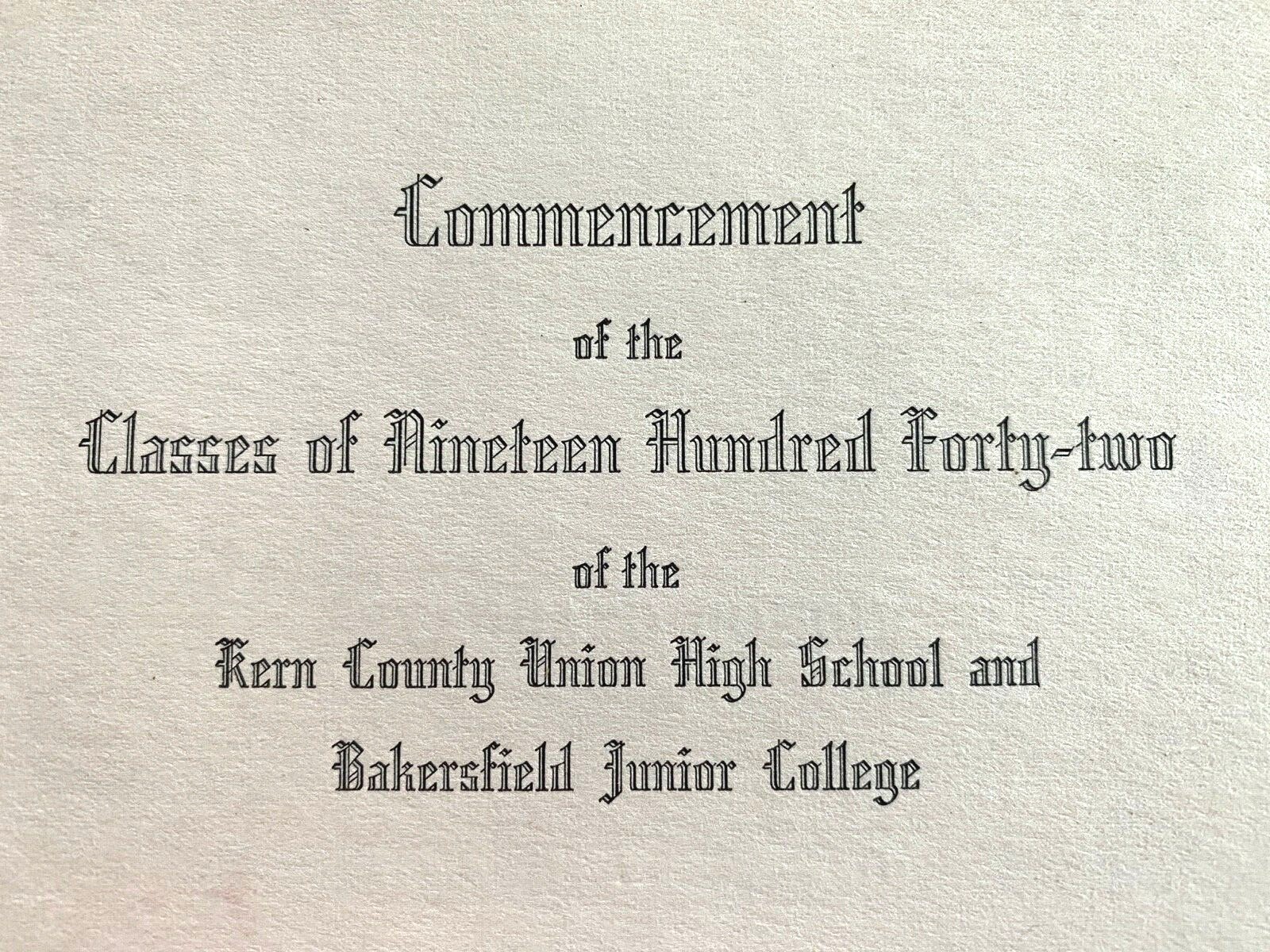 1942 CALIFORNIA - BAKERSFIELD JUNIOR COLLEGE & UNION H.S. Commencement Program 1942 CALIFORNIA - BAKERSFIELD JUNIOR COLLEGE & UNION H.S. Commencement Program
