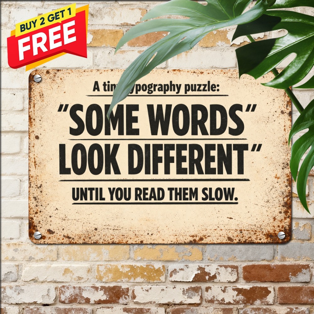 Clever Word Play Catchphrase Tin Sign Funny Sarcastic Bar Wall Plaque