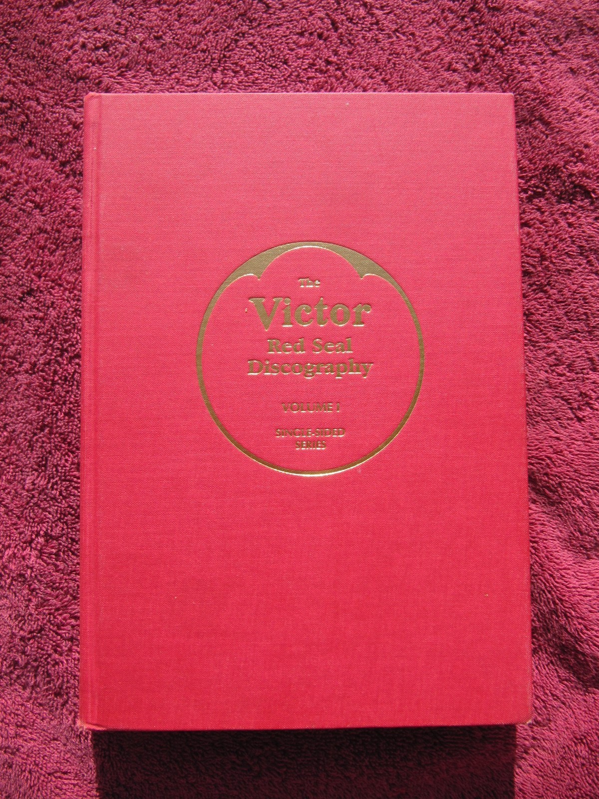 John Bolig VICTOR RED SEAL DISCOGRAPHY Vol 1 Single Sided 1903-1925 Opera-Record